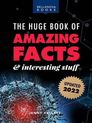 cover image of The Huge Book of Amazing Facts and Interesting Stuff 2022